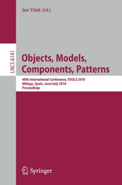 دانلود کتاب Objects, Models, Components, Patterns: 48th International Conference, TOOLS 2010, Málaga, Spain, June 28–July 2, 2010. Proceedings ویرایش 1