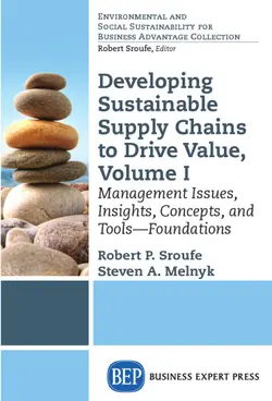 دانلود کتاب Developing sustainable supply chains to drive value. Volume 1, Management issues, insights, concepts, and tools--Foundations [Second edition]
