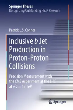 دانلود کتاب Inclusive b Jet Production in Proton-Proton Collisions: Precision Measurement with the CMS experiment at the LHC at √ s = 13 TeV 1st ed. 2019