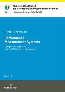 دانلود کتاب Performance Measurement Systems: Design and Adoption in German Multinational Companies New