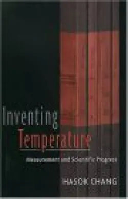 دانلود کتاب Inventing temperature: measurement and scientific progress 2nd print