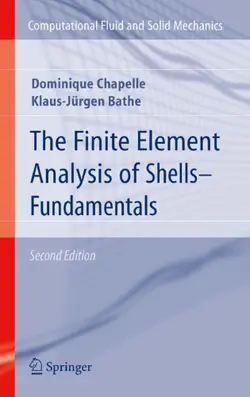 دانلود کتاب The Finite Element Analysis of Shells - Fundamentals ویرایش 2