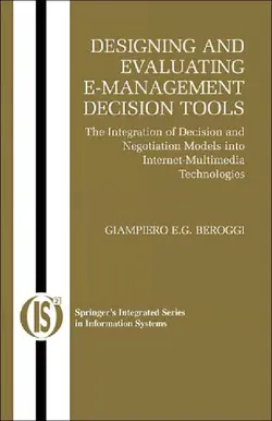دانلود کتاب Designing and Evaluating E-Management Decision Tools: The Integration of Decision and Negotiation Models into Internet-Multimedia Technologies ویرایش 1
