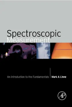 دانلود کتاب Spectroscopic Measurement: An Introduction to the Fundamentals ویرایش 1