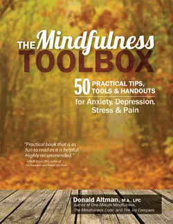 دانلود کتاب The Mindfulness Toolbox: 50 Practical Tips, Tools & Handouts for Anxiety, Depression, Stress & Pain ویرایش 1