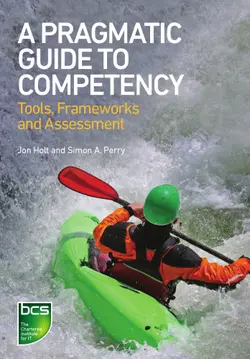 دانلود کتاب A pragmatic guide to competency : tools, frameworks and assessment 2011