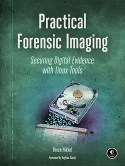دانلود کتاب Practical Forensic Imaging, Securing Digital Evidence with Linux Tools 2016