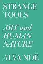 دانلود کتاب Strange tools : art and human nature First edition