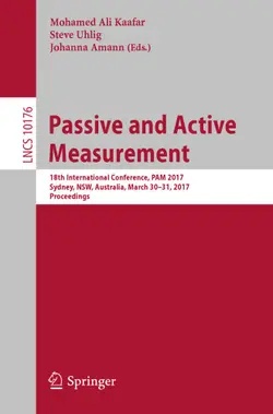 دانلود کتاب Passive and Active Measurement: 18th International Conference, PAM 2017, Sydney, NSW, Australia, March 30-31, 2017, Proceedings ویرایش 1