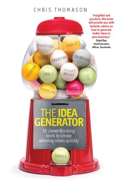 دانلود کتاب The Idea Generator : 15 clever thinking tools to create winning ideas quickly 1st.