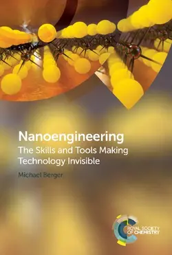 دانلود کتاب Nanoengineering: The Skills and Tools Making Technology Invisible 2019