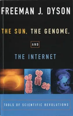 دانلود کتاب The sun, the genome and the internet. Tools of scientific revolutions 1999