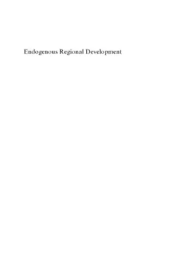 دانلود کتاب Endogenous Regional Development: Perspectives, Measurement and Empirical Investigation (New Horizons in Regional Science) 2011