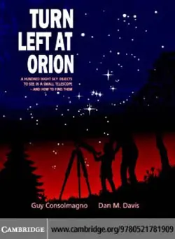 دانلود کتاب Turn Left at Orion : A hundred night sky objects to see in a small telescope - and how to find them 2000