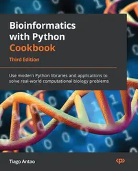 کتاب Bioinformatics (بیوانفورماتیک) با کتاب آشپزی پایتون: از کتابخانه ها و برنامه های مدرن پایتون برای حل مشکلات زیست شناسی محاسباتی در دنیای واقعی ، نسخه سوم استفاده کنید