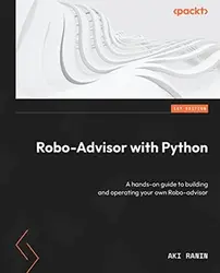 کتاب مشاور Robo با Python: راهنمای دستی برای ساختمان و بهره برداری از Robo-advisor