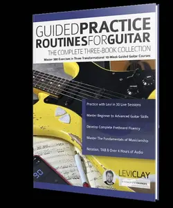 Guided Practice Routines for Guitar – The Complete Three-Book Collection - اچ ای متد