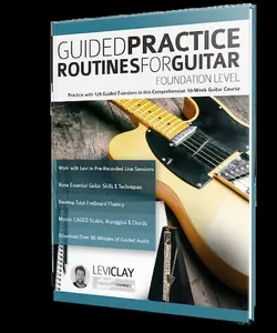 Guided Practice Routines For Guitar Foundation Level - اچ ای متد