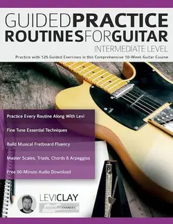 Guided Practice Routines For Guitar Intermediate Level - اچ ای متد