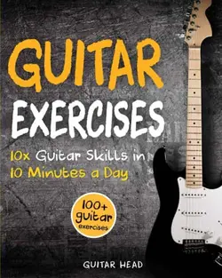 Guitar Exercises 10x Guitar Skills in 10 Minutes - اچ ای متد