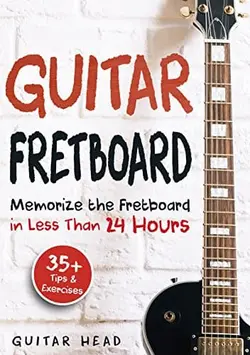 Guitar Fretboard Memorize The Fretboard - اچ ای متد