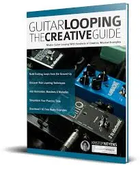 Guitar Looping The Creative Guide - اچ ای متد