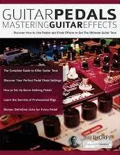 Guitar Pedals Mastering Guitar Effects - اچ ای متد