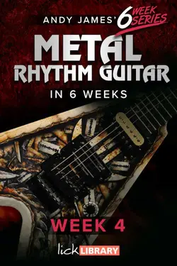 Learn Metal Rhythm Guitar in 6 Weeks - Week 4 - اچ ای متد