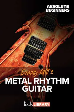 Metal Rhythm Guitar for Absolute Beginners - اچ ای متد