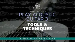 Play Acoustic Guitar 3 Tools & Techniques - اچ ای متد