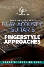 Play Acoustic Guitar 5 Fingerstyle Approaches - اچ ای متد
