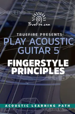 Play Acoustic Guitar 5 Fingerstyle Principles - اچ ای متد