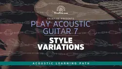 Play Acoustic Guitar 7 Style Variations - اچ ای متد