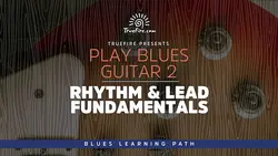 Play Blues Guitar 2 Rhythm & Lead Fundamentals - اچ ای متد