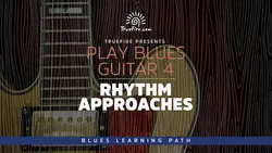 Play Blues Guitar 4 Rhythm Approaches - اچ ای متد