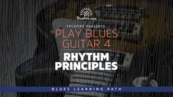 Play Blues Guitar 4 Rhythm Principles - اچ ای متد