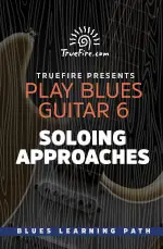 Play Blues Guitar 6 Soloing Approaches - اچ ای متد