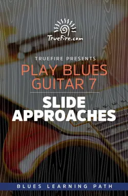Play Blues Guitar 7 Slide Approaches - اچ ای متد
