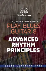 Play Blues Guitar 8 Advanced Rhythm Principles - اچ ای متد