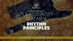 play country guitar 4 Rhythm Principles - اچ ای متد
