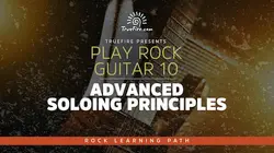 Play Rock Guitar 10 Advanced Soloing Principles - اچ ای متد