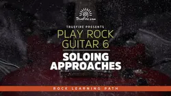 Play Rock Guitar 6 Soloing Approache - اچ ای متد