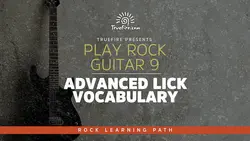 Play Rock Guitar 9 Advanced Lick Vocabulary - اچ ای متد