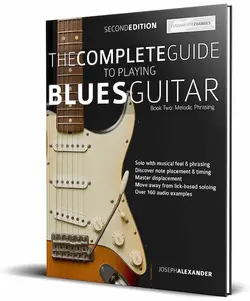 The Complete Guide to Playing Blues Guitar - Book Two: Lead Guitar Melodic Phrasing - اچ ای متد