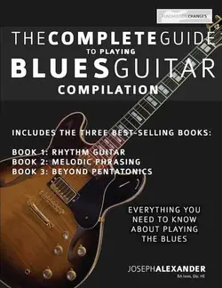 The Complete Guide to Playing Blues Guitar - Compilation - اچ ای متد