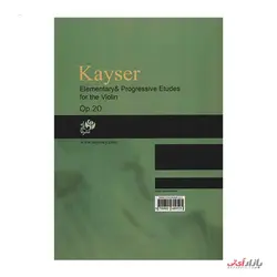 کتاب سی و شش اتود مقدماتی و پیشبردی برای ویولن Op.20 اثر کایزر نشر نای و نی