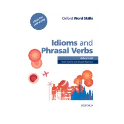 Idioms and Phrasal Verbs Advanced Word Skills