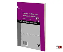 طبیعت معماری و شهر در ایران قبل از اسلام نشر طحان