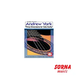 Three Dimensions for Solo Guitar by Andrew York | سرنا شاپ