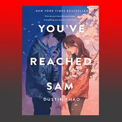 You've Reached Sam A Novel by Dustin Thao